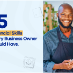 5 Essential Financial Skills Every Business Owner Should Have 