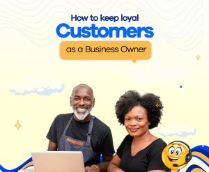 Read more about the article How to Keep Loyal Customers as a Business Owner